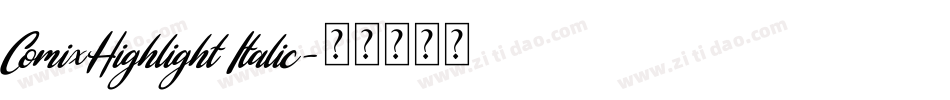 ComixHighlight Italic字体转换